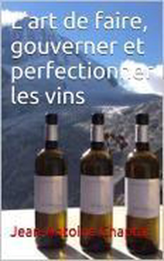 L'art de faire, gouverner et perfectionner les vins - cover