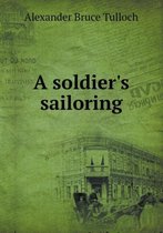 A Soldier's Sailoring