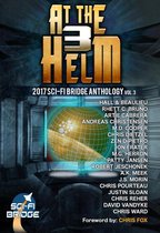 At The Helm 3 - At The Helm: Volume 3: A Sci-Fi Bridge Anthology