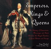 Emperors, Kings & Queens
