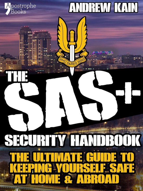 Boekcover 'The SAS+ Security Handbook' met een stad bij nacht, het SAS-logo en de tekst 'Andrew Kain', 'The Ultimate Guide to Keeping Yourself Safe at Home & Abroad'.