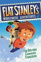 Flat Stanley's Worldwide Adventures 4 - Flat Stanley's Worldwide Adventures #4: The Intrepid Canadian Expedition