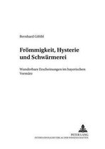 Froemmigkeit, Hysterie Und Schwaermerei