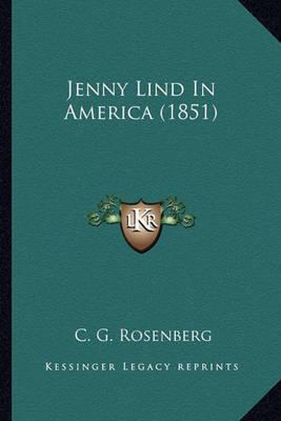Jenny Lind in America (1851), C G Rosenberg 9781164062257 Boeken