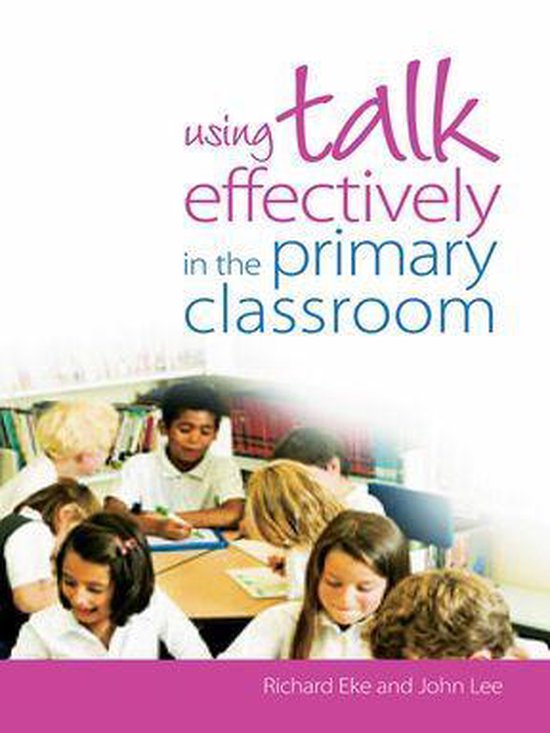 Using Talk Effectively in the Primary Classroom - cover