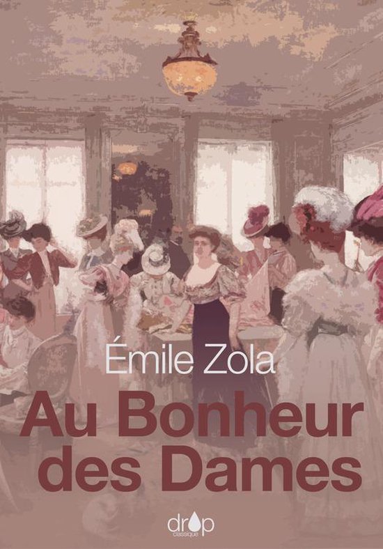 Les Thèmes De Au Bonheur Des Dames bol.com | Au Bonheur des Dames (ebook), Emile Zola | 9782371130685 | Boeken