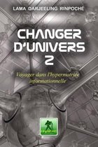 Changer D'Univers 2