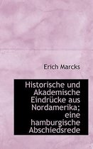 Historische Und Akademische Eindrucke Aus Nordamerika; Eine Hamburgische Abschiedsrede