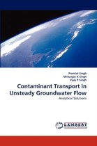 Contaminant Transport in Unsteady Groundwater Flow