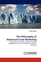 The Philosophy of Advanced-Level Marketing