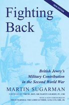Fighting Back: British Jewry's Military Contribution in the Second World War (Second Edition)