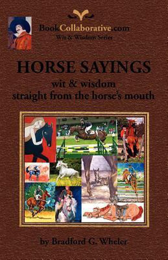 HORSE SAYINGS; Wit & Wisdom Straight from the Horse's Mouth - cover