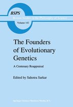 Boston Studies in the Philosophy and History of Science 142 - The Founders of Evolutionary Genetics