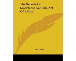 The Secrets of Smartness and the Art of Allure