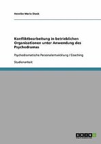 Konfliktbearbeitung in Betrieblichen Organisationen Unter Anwendung Des Psychodramas