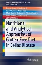 SpringerBriefs in Food, Health, and Nutrition - Nutritional and Analytical Approaches of Gluten-Free Diet in Celiac Disease