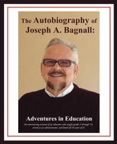 The Autobiography of Joseph A. Bagnall