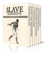 Slave Narrative Six Pack 5