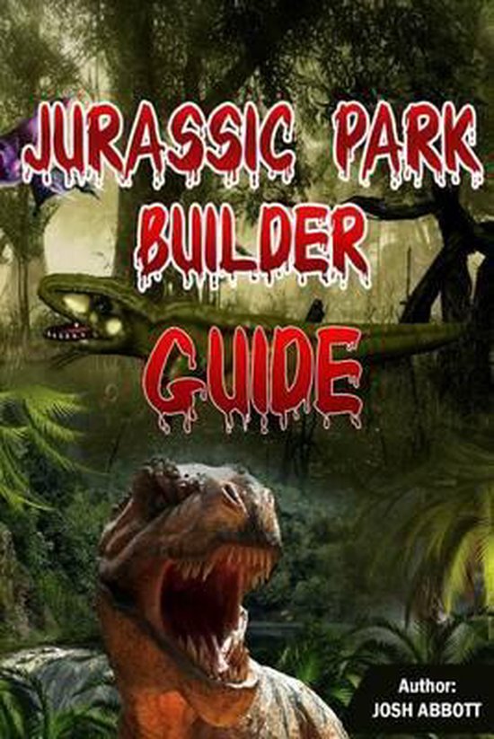 Jurassic Park Builder Guide 9781519517968 Josh Abbott Boeken Bol 