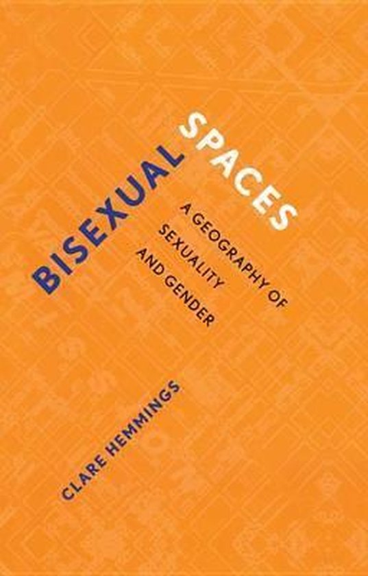 Bisexual Spaces A Geography Of Sexuality And Gender Ebook Clare Hemmings 0200