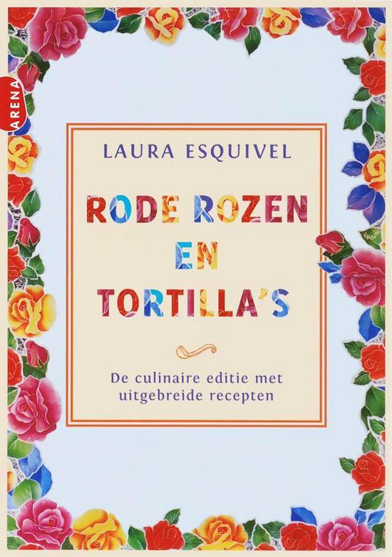 Cover van het boek 'Rode rozen en tortilla's' van Laura Esquivel en L esquivel