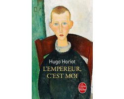 L'Empereur, c'est moi, Hugo Horiot