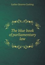 The blue book of parliamentary law