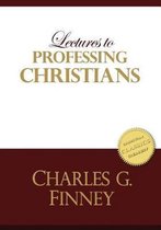 Lectures to Professing Christians