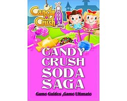 Candy Crush Soda Saga Game Guides Full
