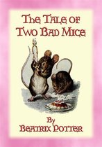 The Tales of Peter Rabbit & Friends 5 - THE TALE OF TWO BAD MICE - The Tales of Peter Rabbit & Friends Book 05