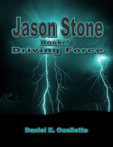 Jason Stone: (Book 7): Driving Force