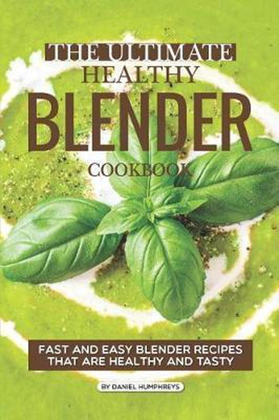 The Ultimate Healthy Blender Cookbook - cover
