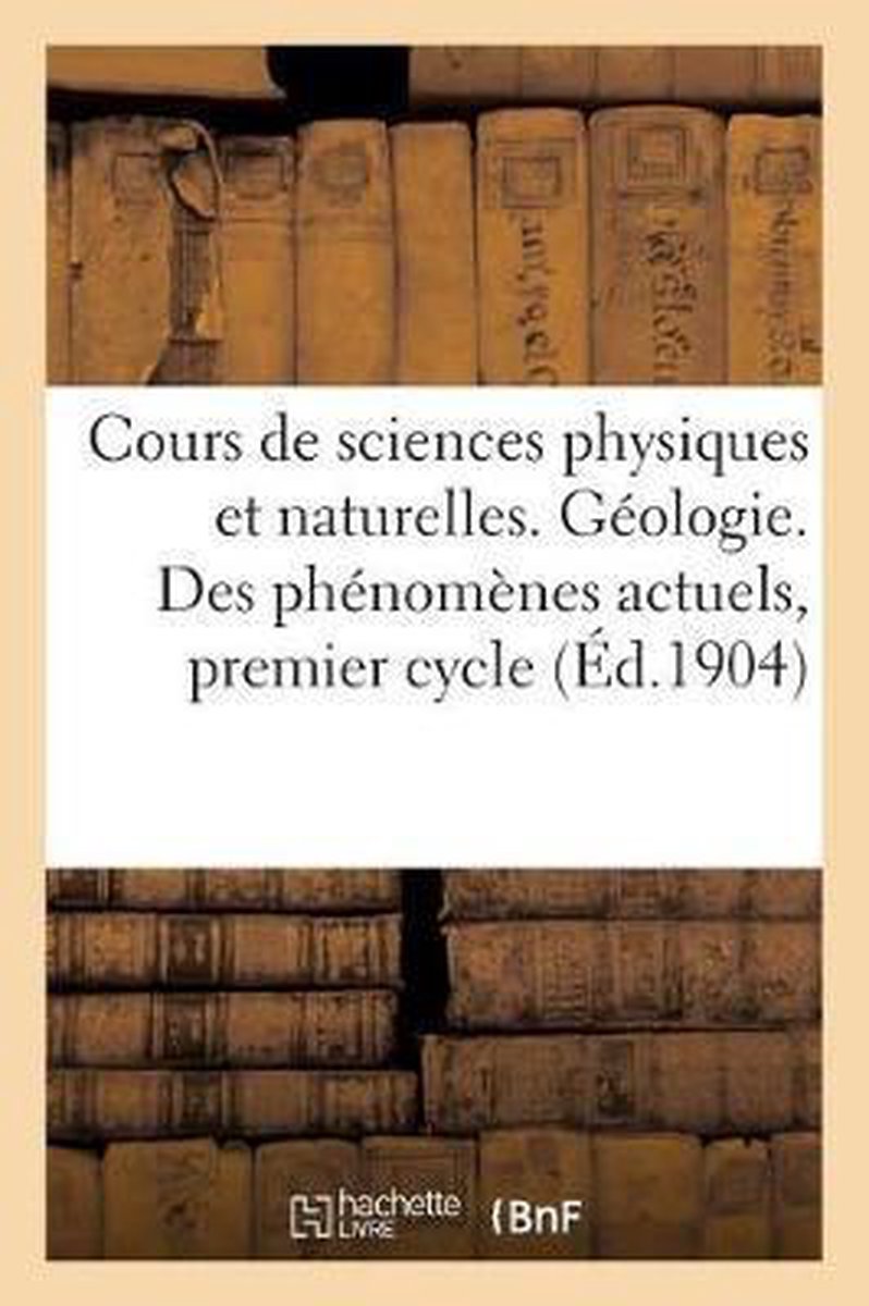 Bol Com Cours De Sciences Physiques Et Naturelles Repondant Aux Programmes Officiels De 1902