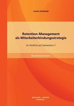 Retention-Management als Mitarbeiterbindungsstrategie