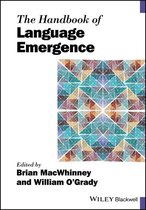 Blackwell Handbooks in Linguistics 88 - The Handbook of Language Emergence