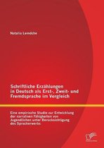 Schriftliche Erzahlungen in Deutsch als Erst-, Zweit- und Fremdsprache im Vergleich