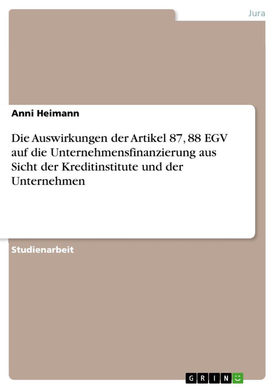 Die Auswirkungen der Artikel 87, 88 EGV auf die Unternehmens ... - cover