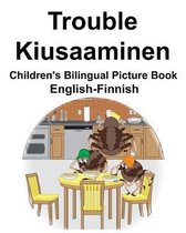 English-Finnish Trouble/Kiusaaminen Children's Bilingual Picture Book