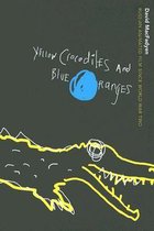 Yellow Crocodiles and Blue Oranges: Russian Animated Film Since World War II