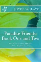 Paradise Friends: Book One and Two: Book One: New Life and Book Two