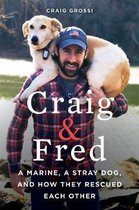 Craig  Fred A Marine, a Stray Dog, and How They Rescued Each Other