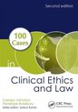 100 Cases In Clinical Ethics & Law 2Nd E