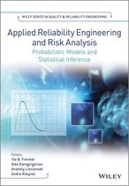 Quality and Reliability Engineering Series - Applied Reliability Engineering and Risk Analysis