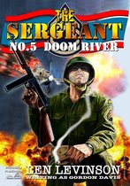 The Sergeant - The Sergeant 5: Doom River