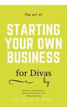 For Divas 4 - The Art of Starting Your Own Business: For Divas