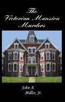 Victorian Mansion 1 - The Victorian Mansion Murders