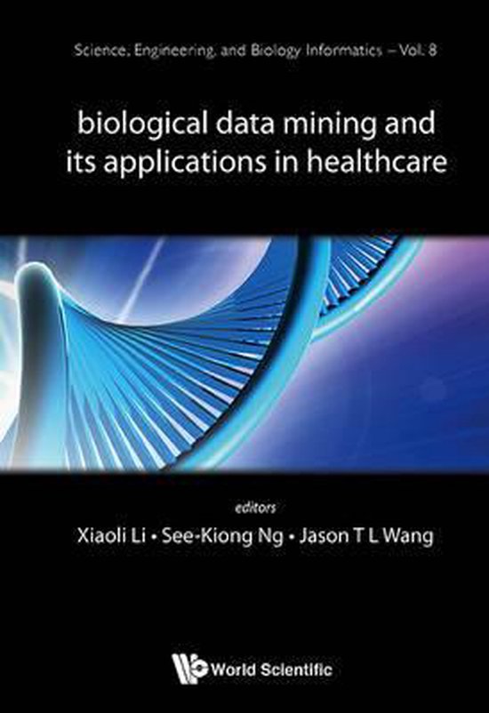 Biological Data Mining and Its Applications in Healthcare - cover