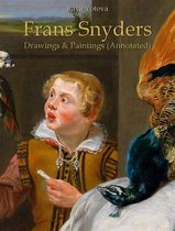 Frans Snyders: Drawings & Paintings (Annotated)