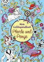 Mein Lieblingsmalbuch. Pferde und Ponys
