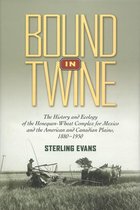 Bound in Twine: The History and Ecology of the Henequen-Wheat Complex for Mexico and the American and Canadian Plain